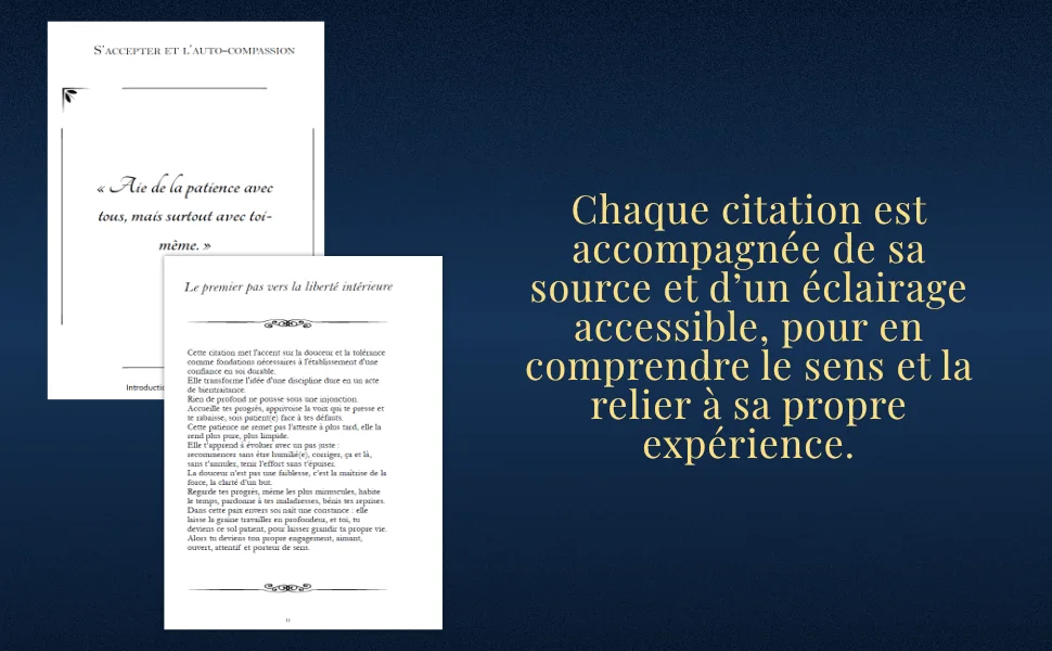 Chaque citation est accompagnée de sa source et d’un éclairage accessible, pour en comprendre le sens et la relier à sa propre expérience.